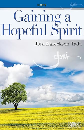Gaining a Hopeful Spirit by Joni Eareckson Tada
