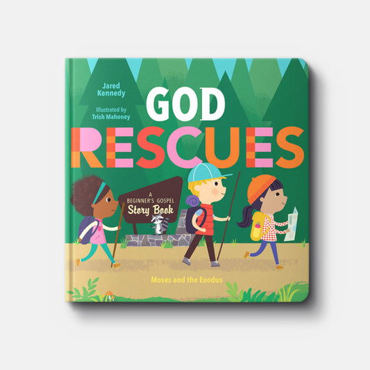 God Rescues: Moses and the Exodus by Jared Kennedy, Trish Mahoney (Illustrator)
