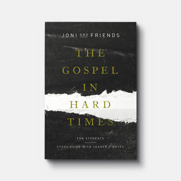 The Gospel in Hard Times for Students by Pat Verbal and Joni and Friends