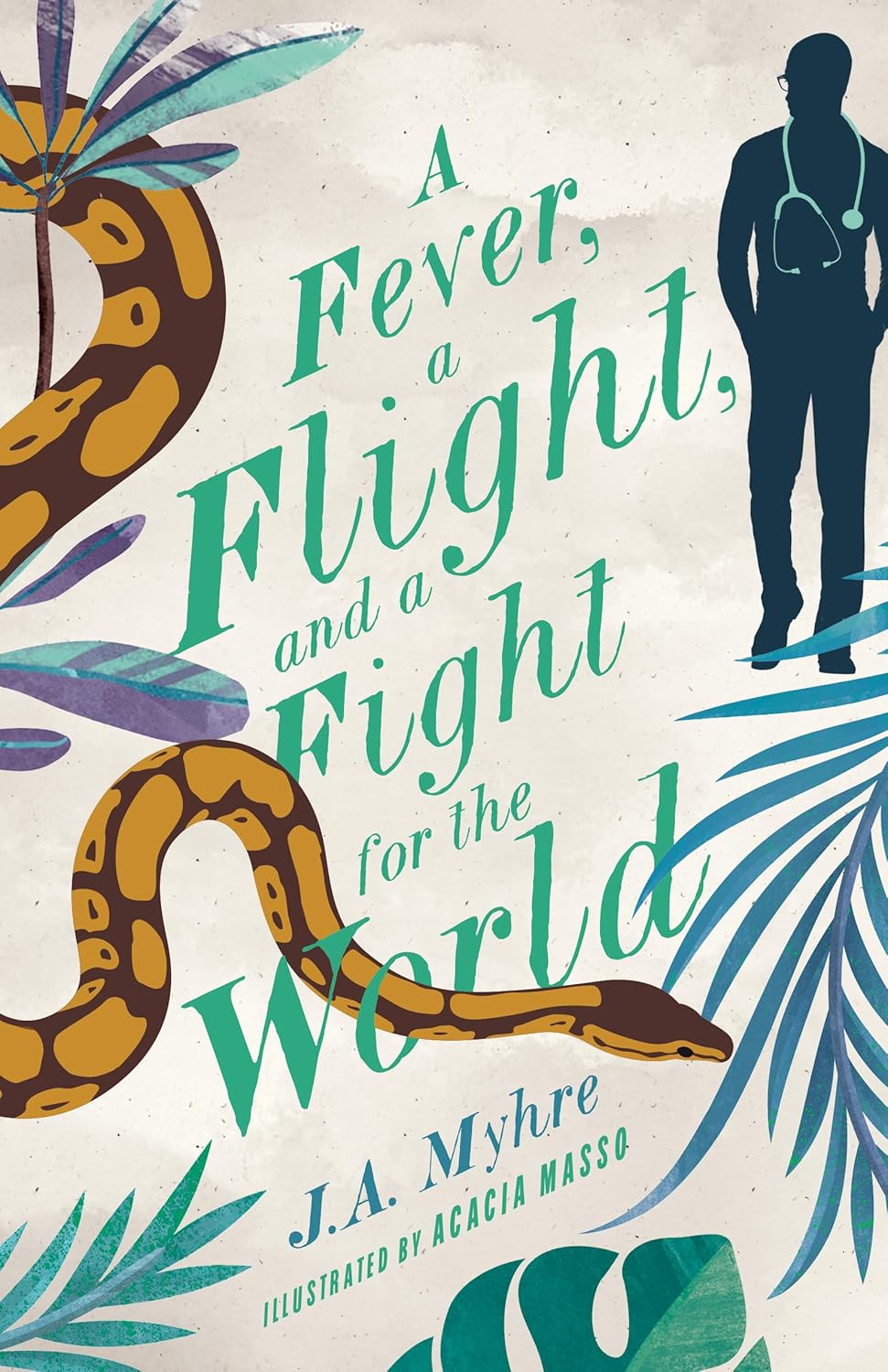 A Fever, A Flight, and a Fight for the World (The Rwendigo Tales Book 4) by J. A. Myhre