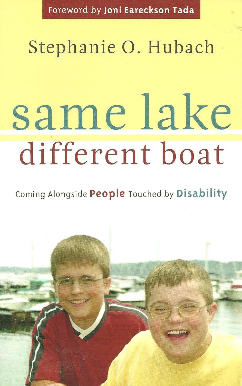 Same Lake, Different Boat: Coming Alongside People Touched by Disability by Stephanie Hubach