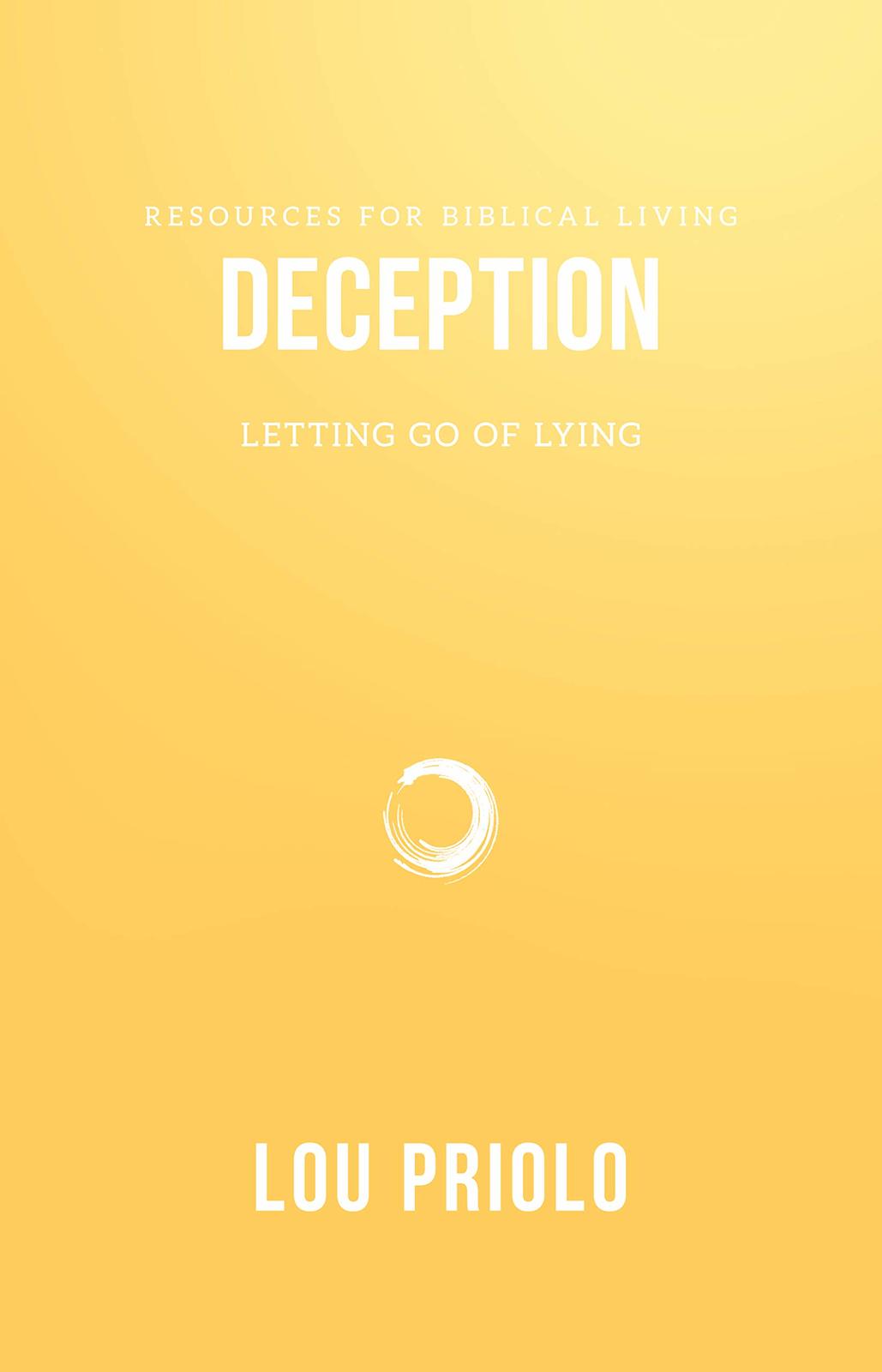 Deception: Letting Go of Lying by Lou Priolo - Booklet