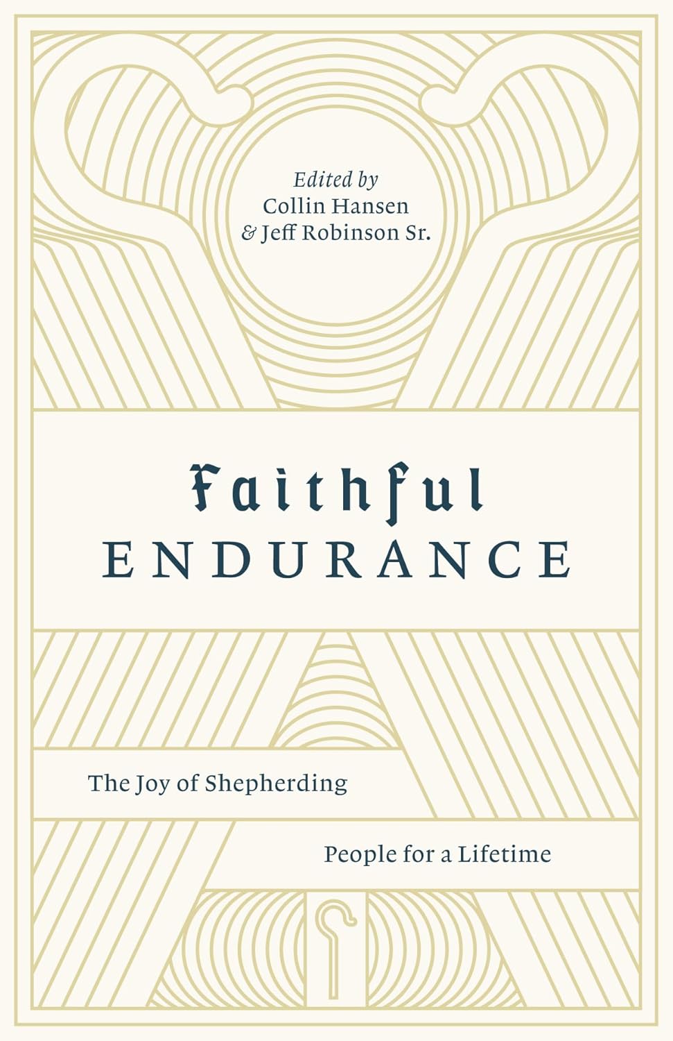 Faithful Endurance: The Joy of Shepherding People for a Lifetime (The Gospel Coalition)