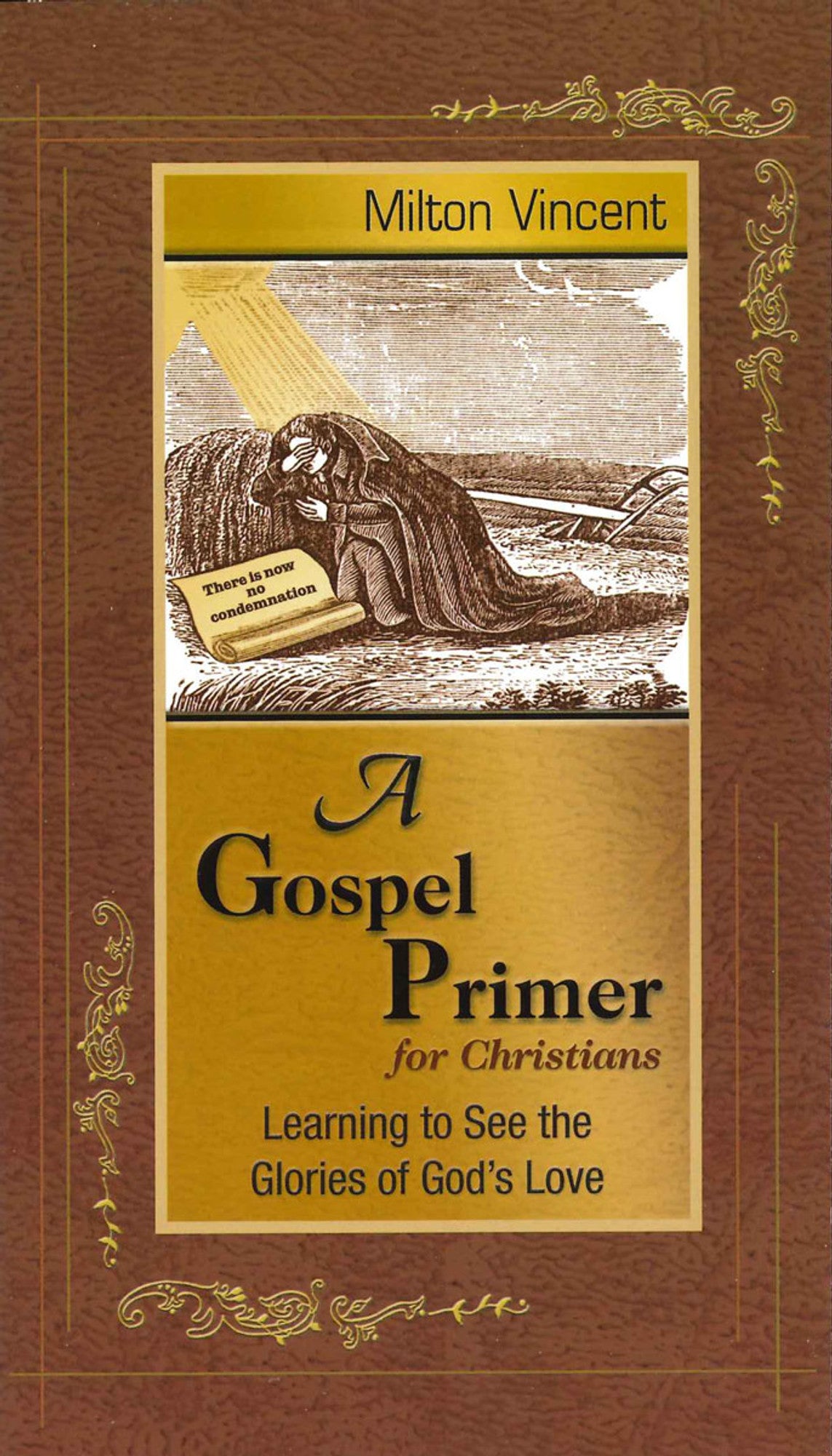 A Gospel Primer for Christians Mini Prose by Milton Vincent - Mini Book