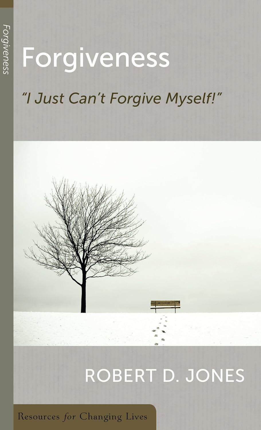 Forgiveness: I Just Can't Forgive Myself! by Robert D. Jones - Mini Book