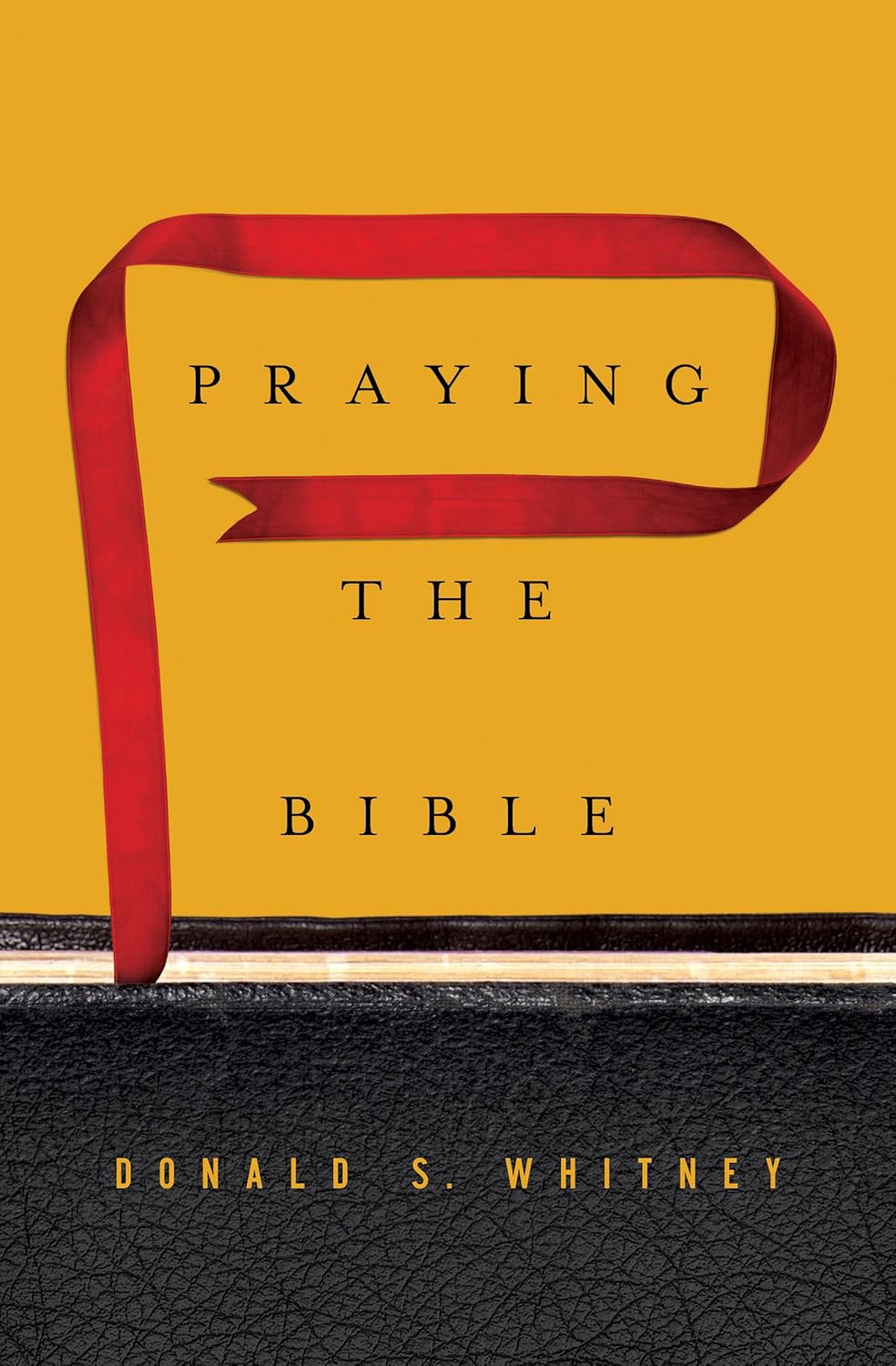 Praying the Bible by Don Whitney