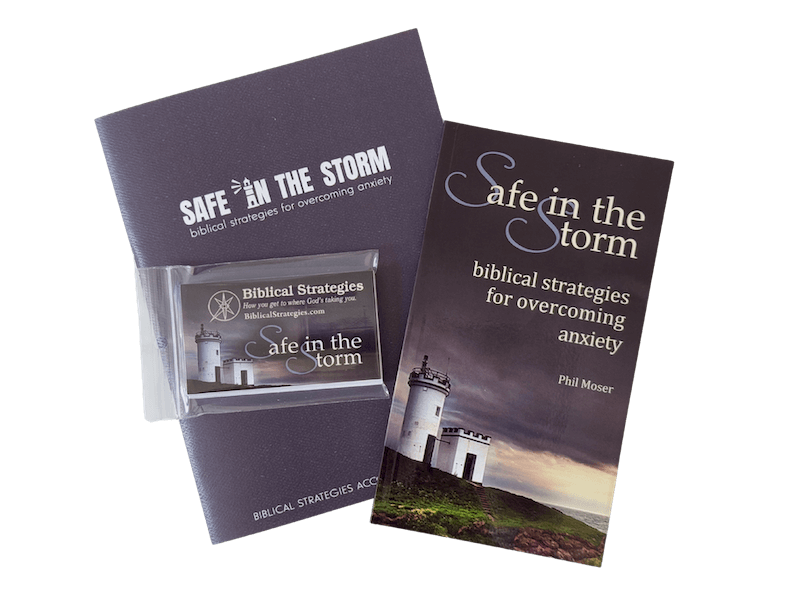 Safe in the Storm Packet: Strategies for Dealing with Anxiety by Phil Moser (Biblical Strategies)