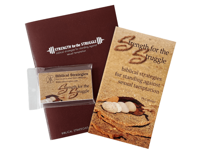 Strength for the Struggle Packet: Strategies for Sexual Temptation by Phil Moser (Biblical Strategies)