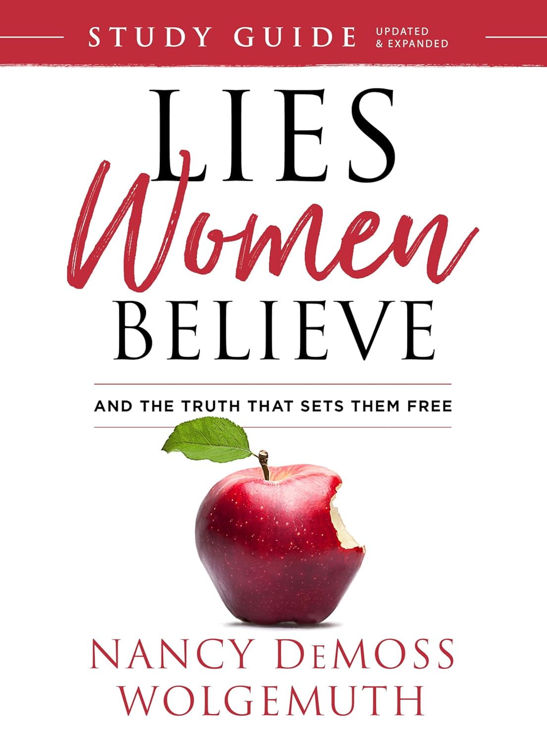 Lies Women Believe Study Guide: And the Truth that Sets them Free - Revised & Updated by Nancy DeMoss Wolgemuth
