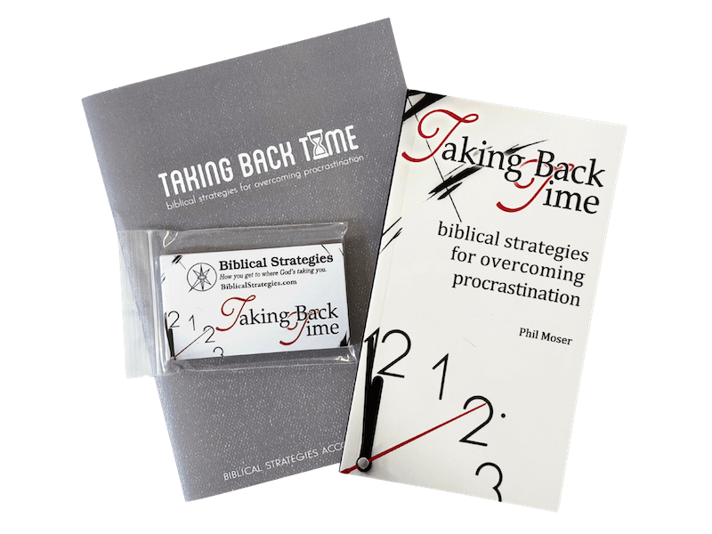Taking Back Time Packet: Strategies for Overcoming Procrastination by Phil Moser (Biblical Strategies)