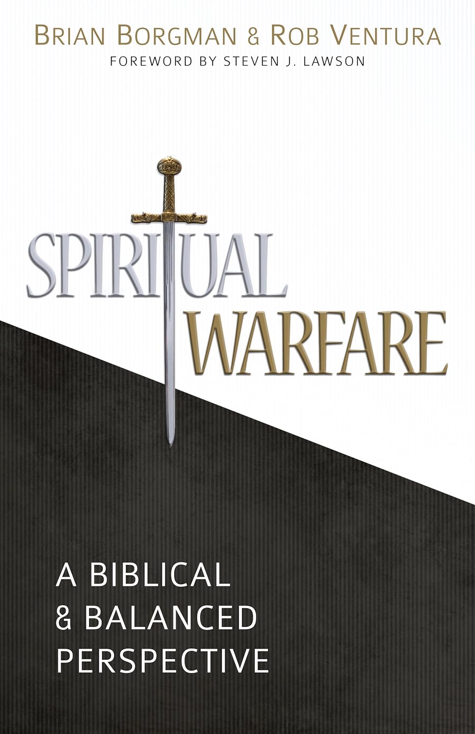 Spiritual Warfare: A Biblical and Balanced Perspective by Rob Ventura & Brian S. Borgman