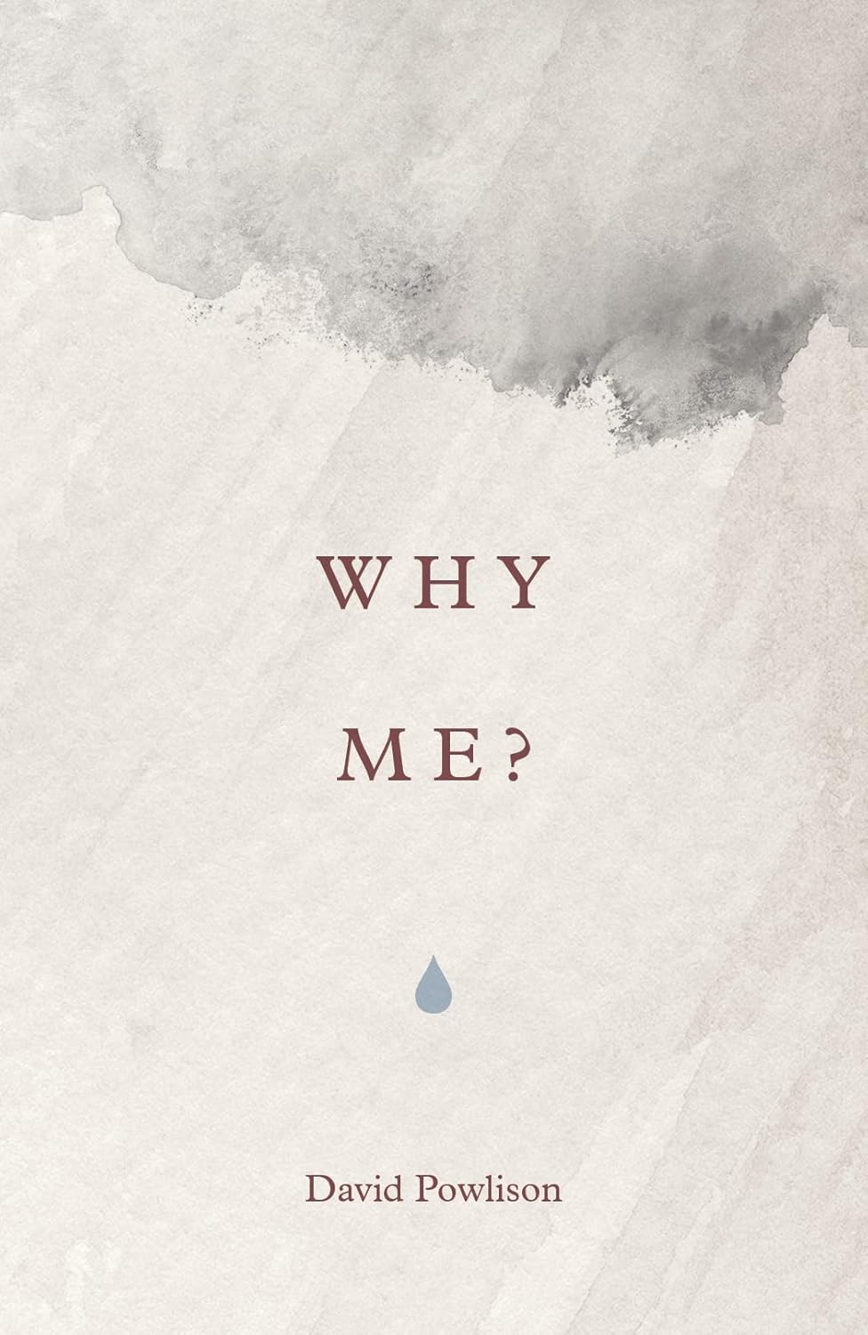 Why Me? (tracts 25 pack) by David Powlison