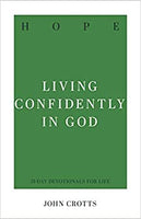 Hope: Living Confidently in God (31-Day Devotionals for Life) by John Crotts