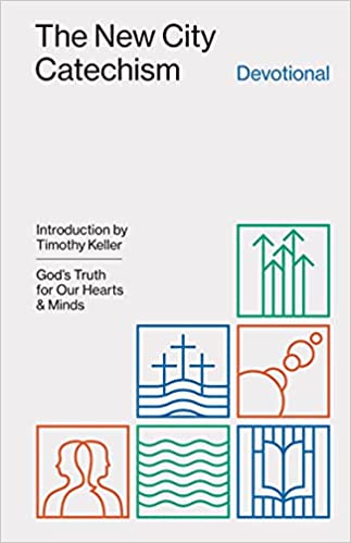 The New City Catechism Devotional: God's Truth for Our Hearts and Minds - Paperback edited by Collin Hansen