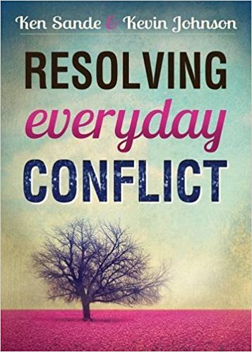 Resolving Everyday Conflict by Ken Sande