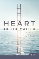 Heart of the Matter: Daily Reflections for Changing Hearts and Lives by CCEF