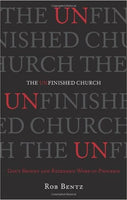 The Unfinished Church - God's Broken and Redeemed Work-in-Progress