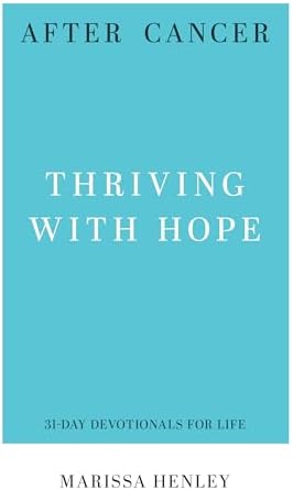 After Cancer (31-Day Devotional) by Marissa Henley
