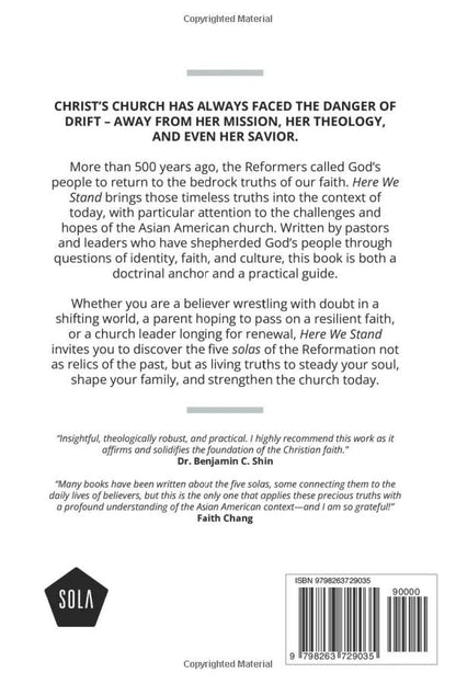 Here We Stand: Reformation Truths for the Church Today by Tom Sugimura, Nam Park, Tranwei Yu, Geoff Chang, Johnson Pang