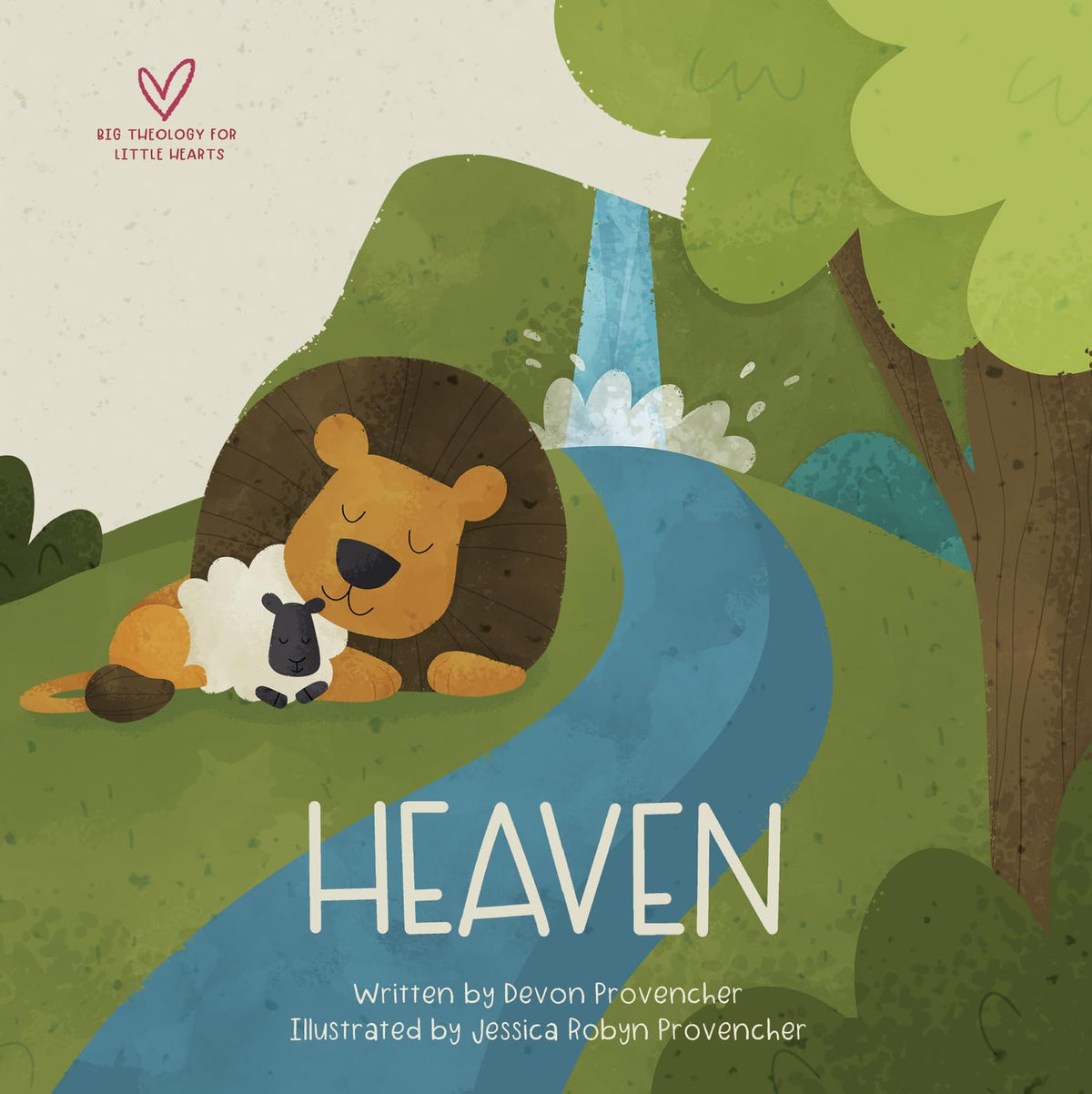 Heaven (Big Theology for Little Hearts) by Devon Provencher (Author), Jessica Provencher (Illustrator)