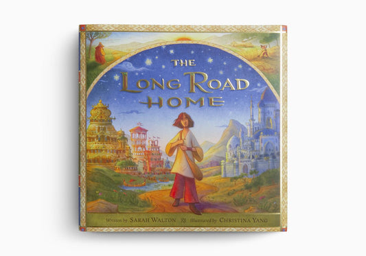 The Long Road Home: A Tale of Two Sons and a Father's Never-Ending Love By Sarah Walton, Illustrated by Christina Yang