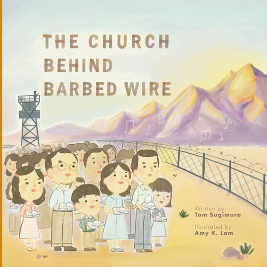The Church Behind Barbed Wire (Paperback) by Tom Sugimura