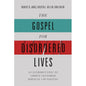 The Gospel for Disordered Lives: An Introduction to Christ-Centered Biblical Counseling by Robert D. Jones, Kristin L. Kellen, Rob Green