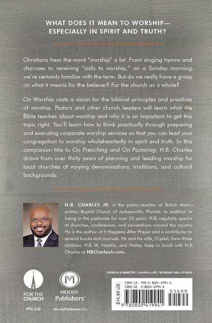 On Worship: A Short Guide to Understanding, Participating in, and Leading Corporate Worship by H B Charles Jr (Author)
