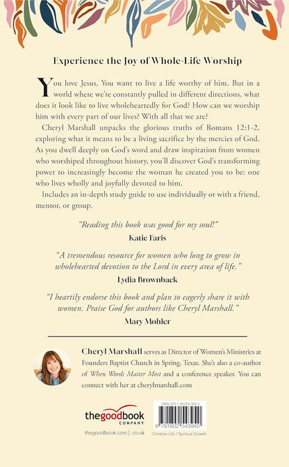 All of Me: Pursuing a Life Wholly Devoted to God (Stories and Insights for Christian Women Connected to Romans 12:1-2 - Study Guide Included) by Cheryl Marshall