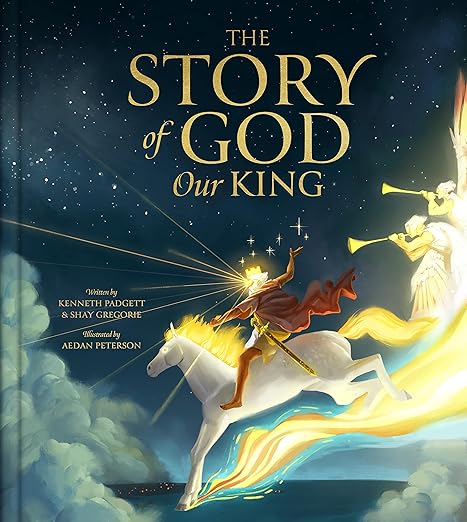 The Story of God Our King by Kenneth Padget