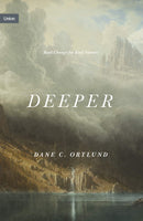 Deeper - Real Change for Real Sinners by Dane C Ortlund