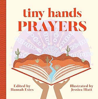 Tiny Hands Prayers by Hannah Estes