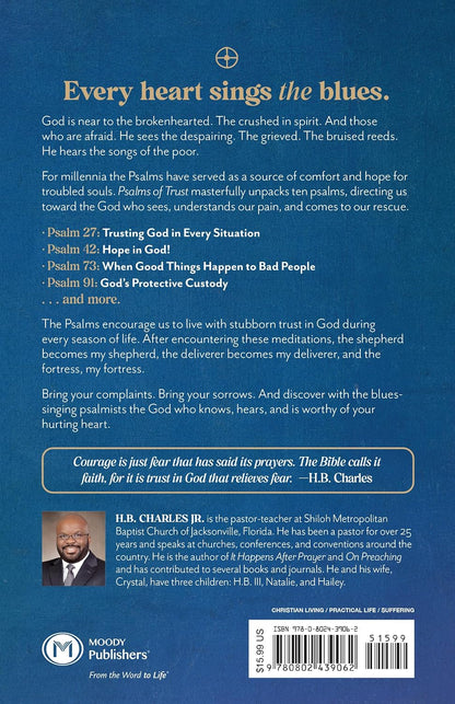 Psalms of Trust: Living with Confidence in God at All Times by H B Charles Jr (Author)