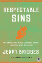 Respectable Sins Student Edition by Jerry Bridges
