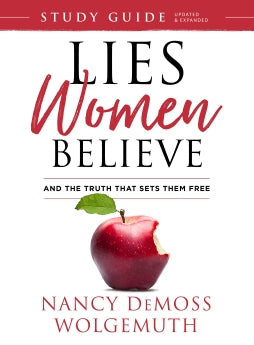 Lies Women Believe Study Guide: And the Truth that Sets them Free - Revised & Updated by Nancy DeMoss Wolgemuth