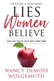 Lies Women Believe: And the Truth that Sets Them - Free Updated & Expanded by Nancy DeMoss Wolgemuth