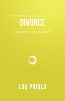 Divorce: Before You Say 