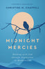 Midnight Mercies: Walking with God through Depression in Motherhood by Christine Chappell
