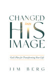 Changed into His Image by Jim Berg