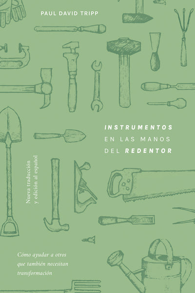 Instrumentos en las manos del Redentor (Instruments in the Redeemer's hands Spanish) by Paul Tripp