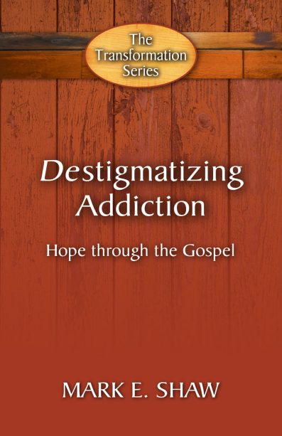The Transformation Series: Destigmatizing Addiction by Mark E. Shaw - Booklet