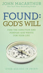 Found God's Will by John MacArthur