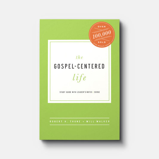The Gospel-Centered Life for Teens: Study Guide with Leader's Notes by Robert H. Thune