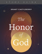The Honor of God by Grant Castleberry