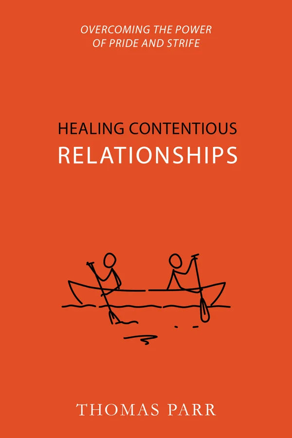 Healing Contentious Relationships by Thomas Parr