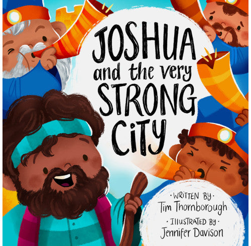 Joshua and the Very Strong City by Tim Thornborough