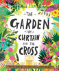 The Garden, the Curtain, and the Cross Storybook by Carl Laferton