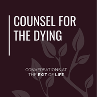 Counsel for the Dying by Timothy Pasma