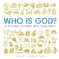 Who Is God? 52 Pictures to Share with Your Family by Kate Hox