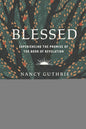 Blessed: Experiencing the Promise of the Book of Revelation by Nancy Guthrie